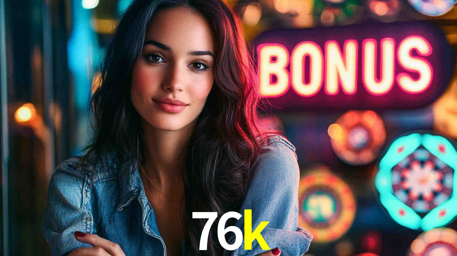 76k: A Experiência de Casino com Jogos de Mesa ao Vivo