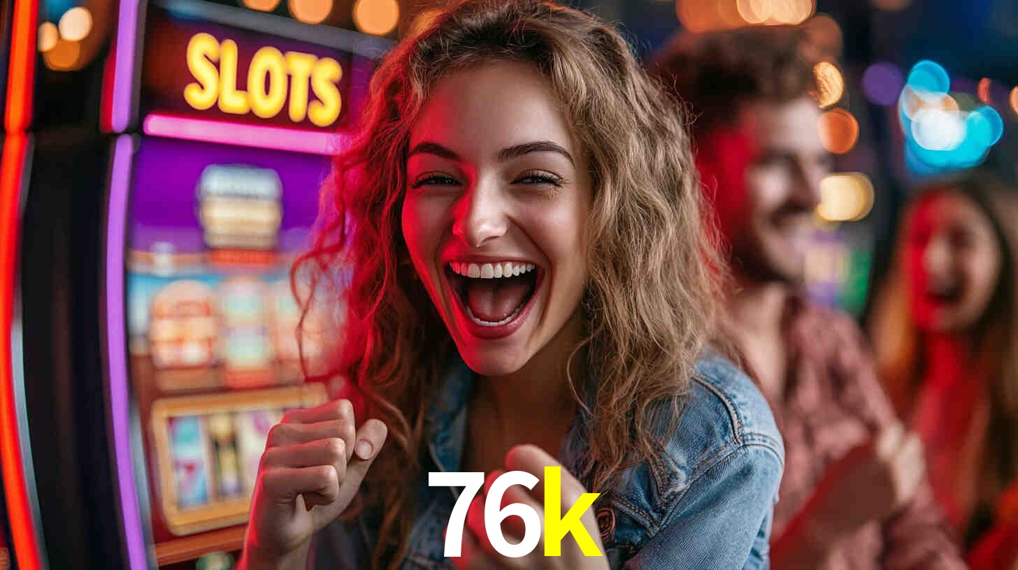Descubra o Programa VIP da 76k: Vantagens Exclusivas para Jogadores